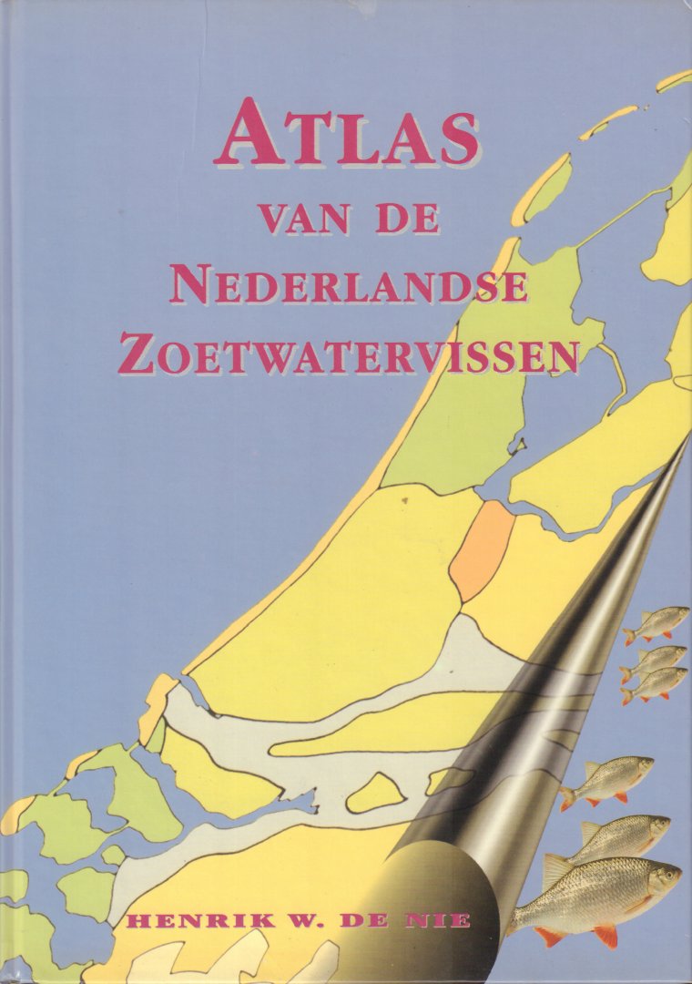 Nie, Henrik W. de - Atlas van de Nederlandse Zoetwatervissen, 151 pag. hardcover, zeer goede staat