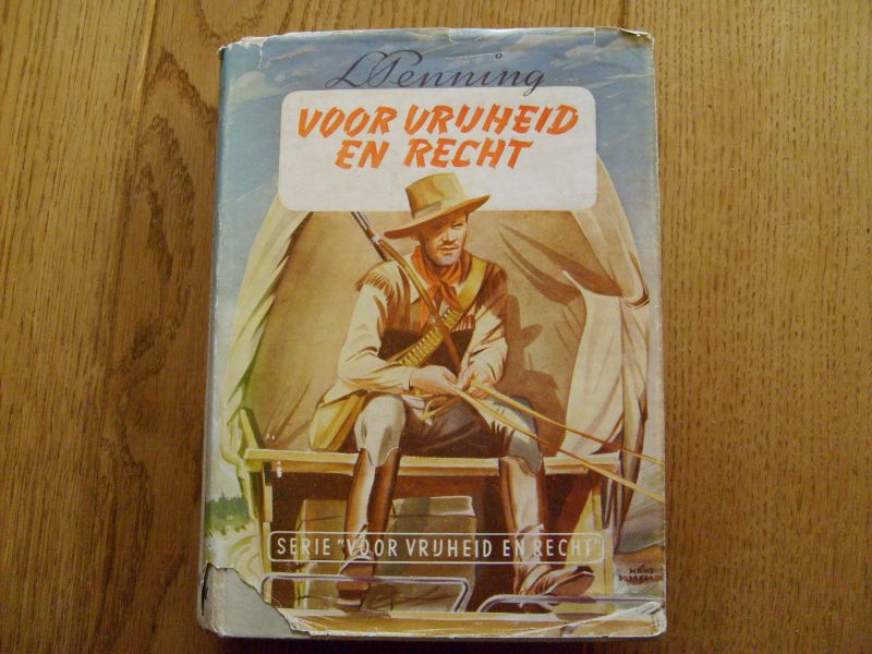Penning L. - Voor vrijheid en recht,Voortrekkersbloed enIn de goudmijnen van Zuid-Afrika