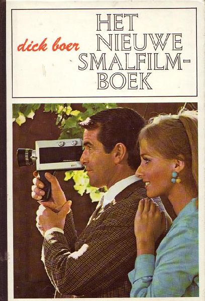 Boer,Dick - Dick Boer//Het nieuwe Smalfilmboek(focus)