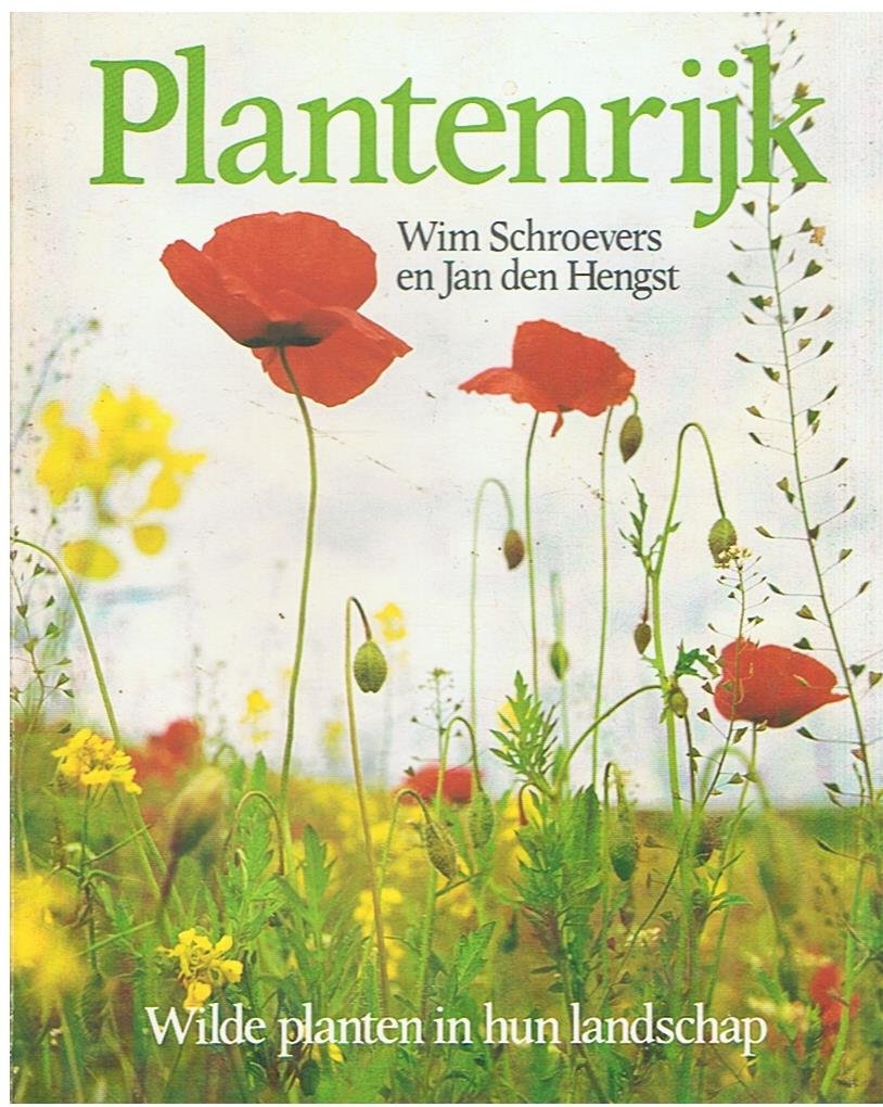 Schroevers, Wim en Hengst, Jan den - Plantenrijk - Wilde planten in hun landschap