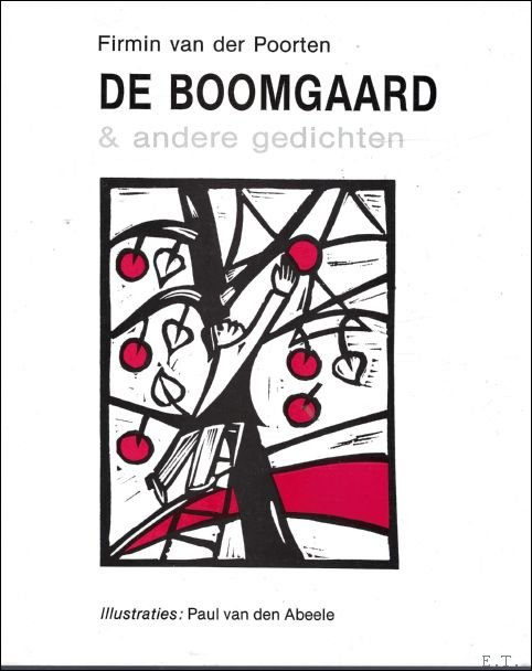 Van der Poorten, Firmin van den Abeele, Paul [ill.] - boomgaard & andere gedichten