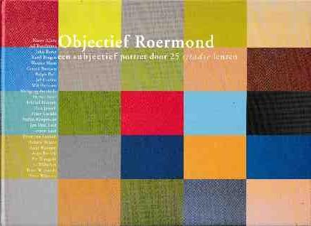  - Objectief Roermond / een subjectief portret door 25 sjtadse lenzen