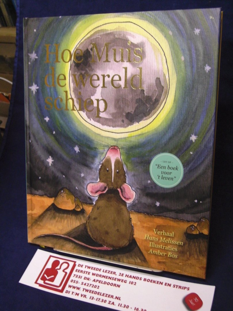Melissen, Hans, illustraties: Amber Bos - Hoe Muis de wereld schiep / de schepping door muis verklaard