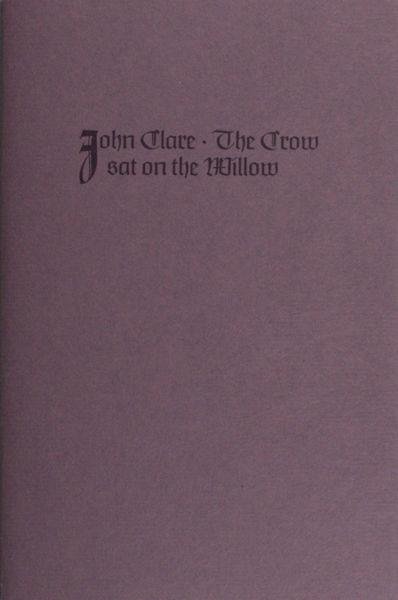 Clare, John. - The Crow sat on the Willow.