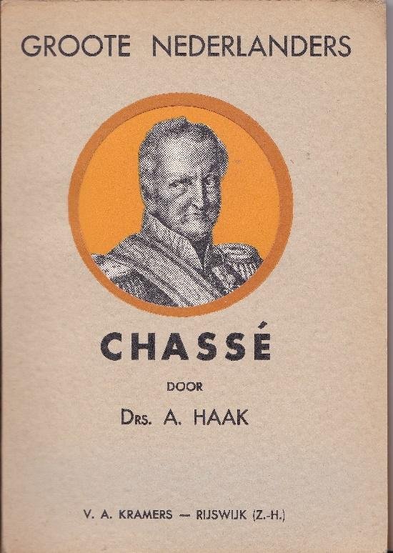 Haak, Drs. A. - Chassé - Groote Nederlanders