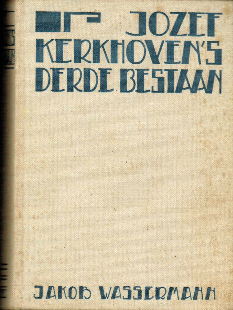 Wassermann, Jakob - Jozef Kerkhoven's Derde Bestaan
