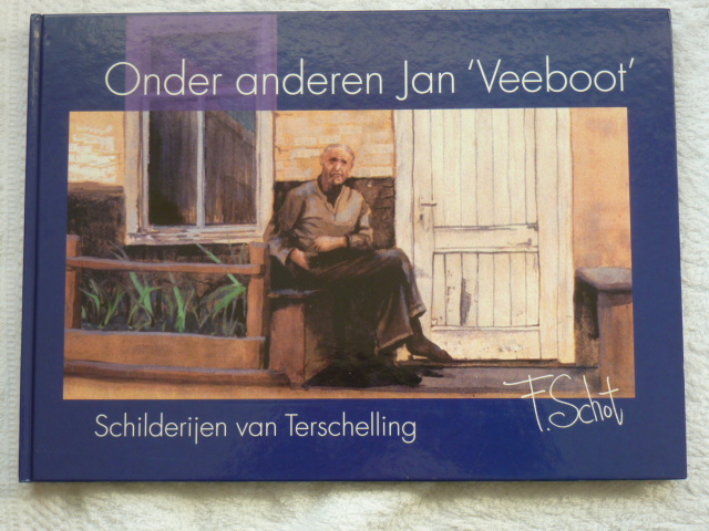 Beek, W van der - Onder anderen Jan 'Veeboot' Schilderijen van Terschelling