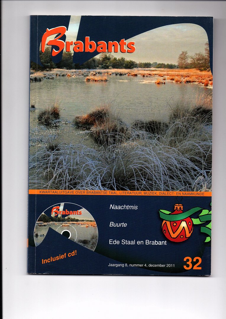 Koning, Michel de (hoofdredacteur) - Brabants. Kwartaaluitgave over Brabantse Taal, Literatuur, Muziek-, Dialect- en Naamkunde, 32. Jaargang 8, nummer 4, december 2011
