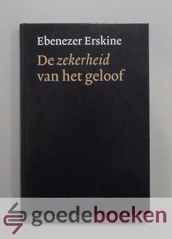 Erskine, Ebenezer - De zekerheid van het geloof
