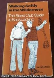 Hart, John - Walking Softly in the Wilderness: The Sierra Club Guide to Backpacking