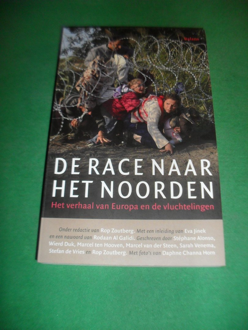 Alonso, Stéphane met Wierd Duk, Marcel ten Hooven e.v.a. - De race naar het noorden  Het verhaal van Europa en de vluchtelingen
