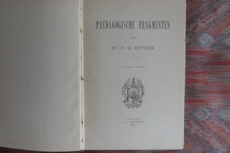 Ritter, dr. P.H. - Pedagogische Fragmenten.