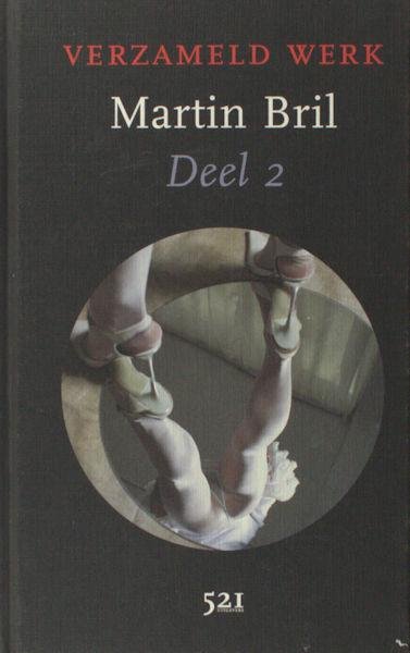 Bril, Martin. - Verzameld werk deel 2. Gedichten