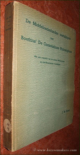 HOEK, JACOBUS MARTINUS. - De Middelnederlandse vertalingen van Boethius' De Consolatione Philosophiae met een overzicht van de andere Nederlandse en niet-Nederlandse vertalingen.