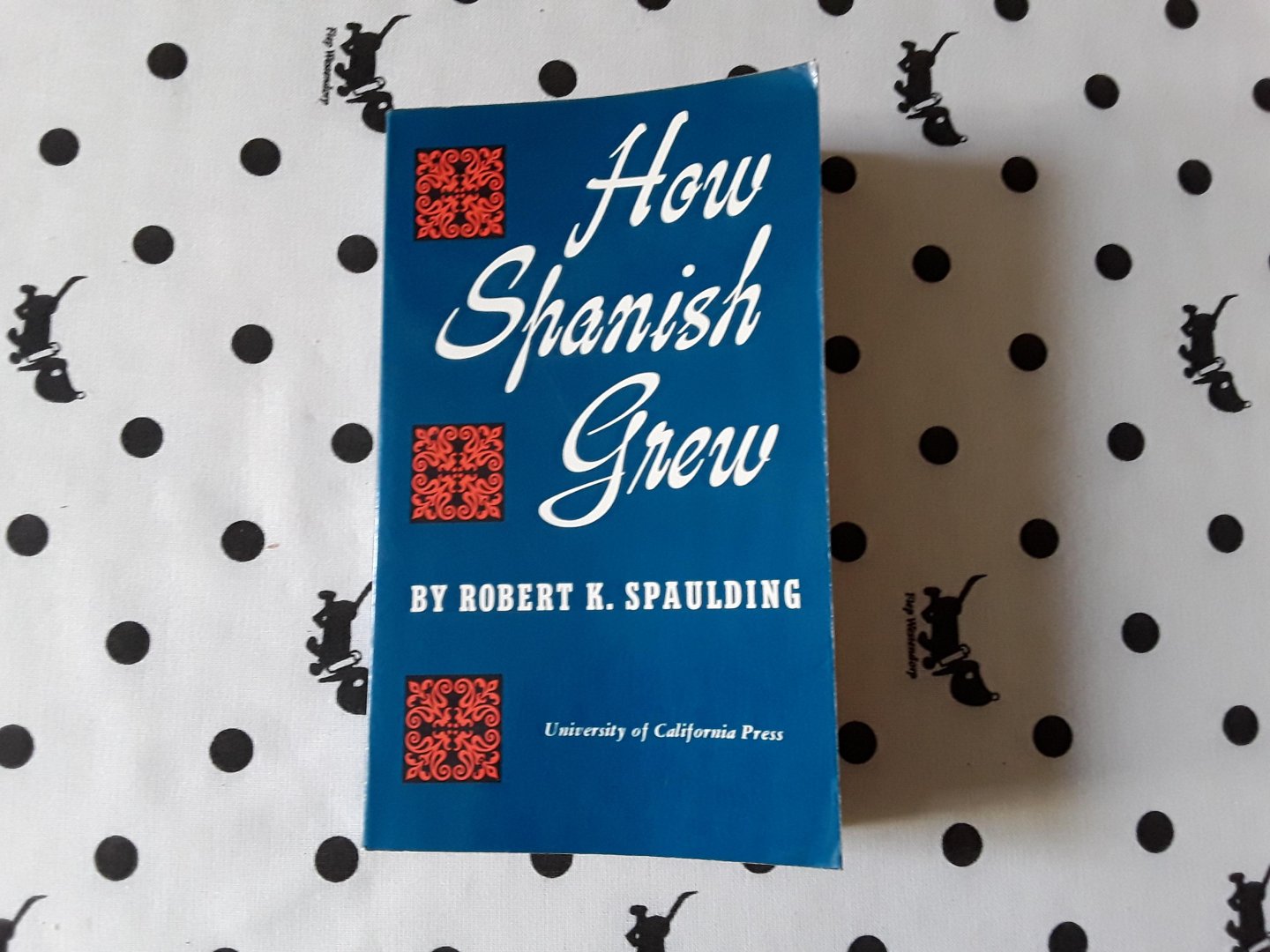 Spaulding, Robert K. - How  Spanish grew
