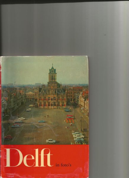 Oosterloo, Jan H - Delft in foto's