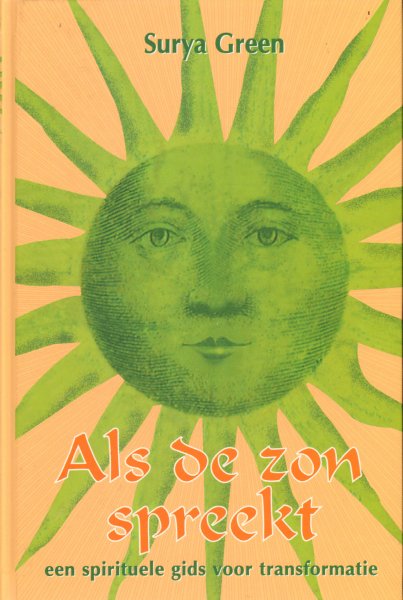 Green, Surya - Als De Zon Spreekt (Een spirituele gids voor transformatie), 414 pag. hardcover, gave staat (nieuwstaat)