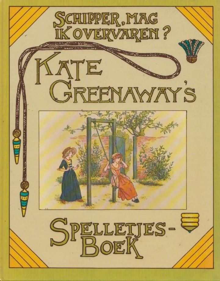 Kate Greeenway - Greenway's spelletjesboek - Schipper mag ik overvaren