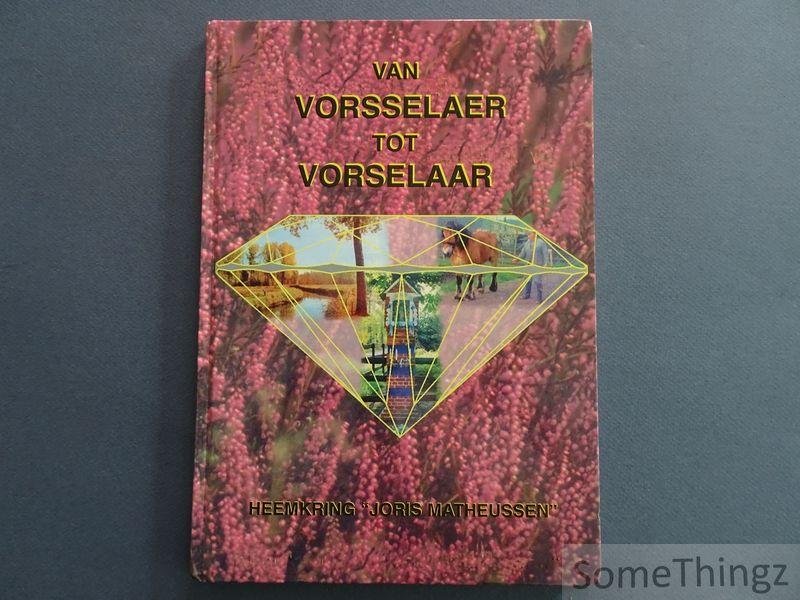 Vermeulen, Roger (voorw.) - Van Vorsselaer ... tot Vorselaar. 100 jaar dorpsgeschiedenis in woord en beeld.