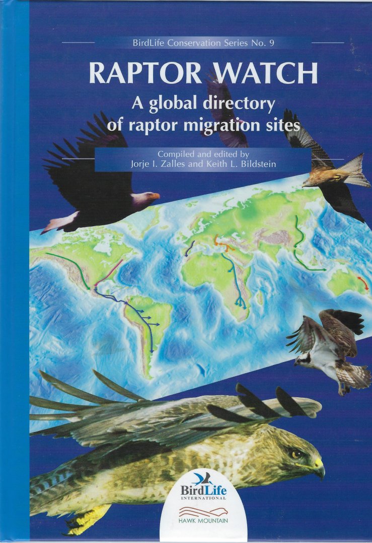 ZALLES, Jorje I. , BILDSTEIN, Keith L. - Raptor watch a global directory of raptor migration sites