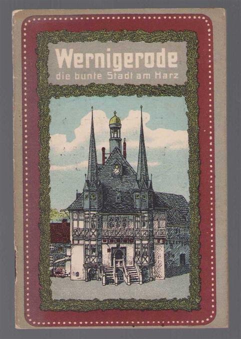 Hermann Löns - Wernigerode, die bunte Stadt am Harz