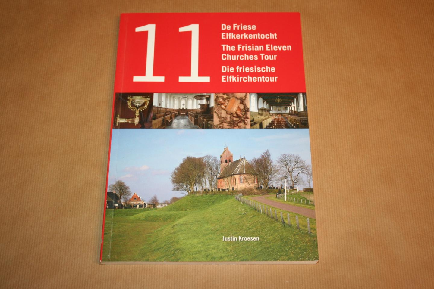 Kroesen, J.E.A. and Steensma, R - 11- De Friese elfkerkentocht - The Frisian eleven churches tour - De friesische Elfkirchentour