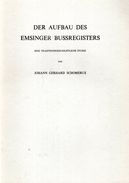 Schomerus, Johann Gerhard. - Der Aufbau des Emsinger Bussregisters : eine traditionsgeschichtliche Studie.