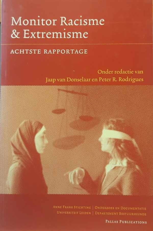 VAN DONSELAAR Jaap, RODRIGUES Peter R. (red.) - Monitor Racisme and Extremisme - Achtste Rapportage