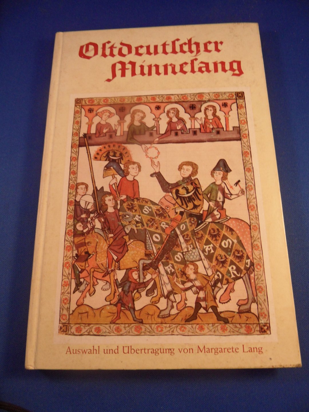 Lang, Margarete - Ostdeutscher Minnesang. Schriften des Kopernikuskreises. Bd. 3 Melodien