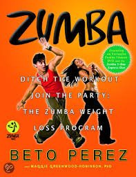 Perez, Beto - Zumba.  Ditch the Workout, Join the Party! the Zumba Weight Loss Program [With DVD]