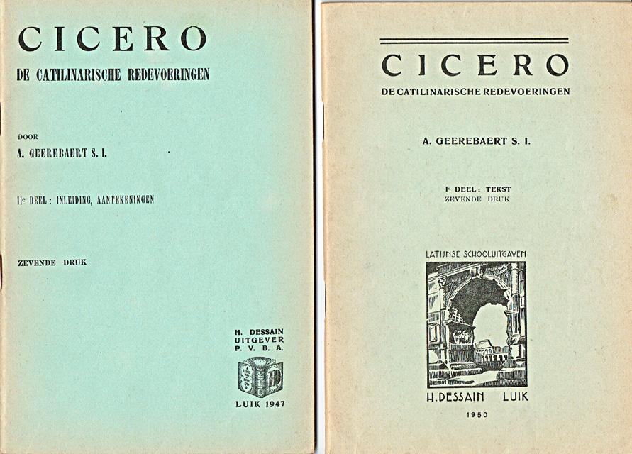 Cicero - De Catilinarische redevoeringen. A. Geerebaert. Ie deel : Tekst [tekst Latijn]