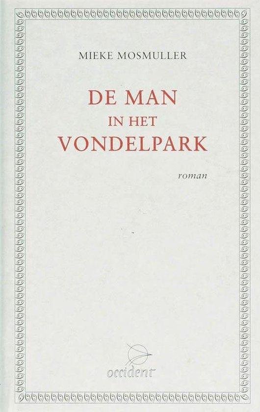Mosmuller, Mieke - De man in het Vondelpark