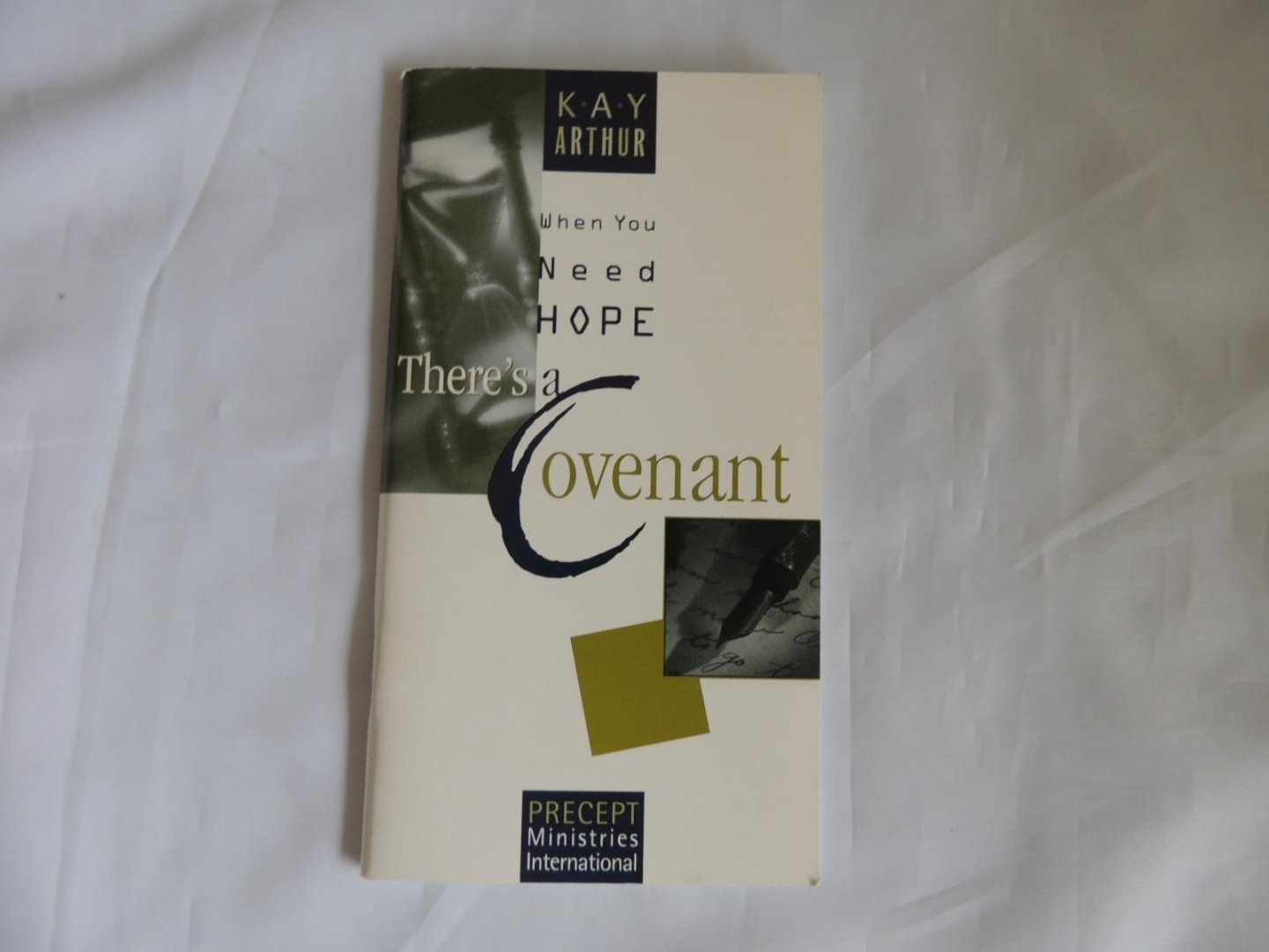 Arthur, Kay - When you need hope, there's a covenant