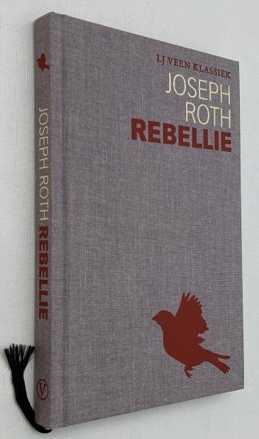 Roth, Joseph, - Rebellie. Een roman. [Hardcover]