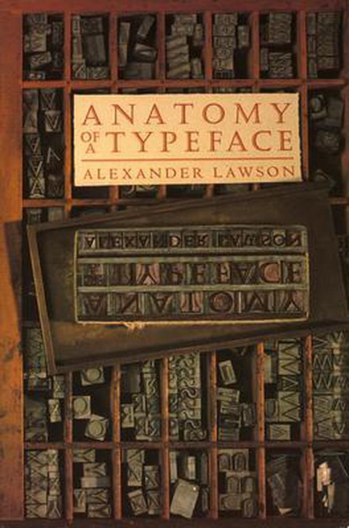 Lawson, Alexander - Anatomy of a Typeface