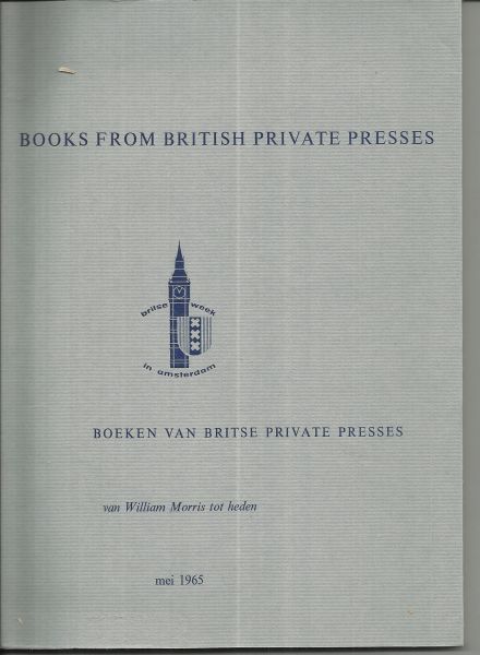 Wayment, Hilary (voorwoord) - Books form Britsh Private presses. Boeken van Britse private presses van William Morris tot heden