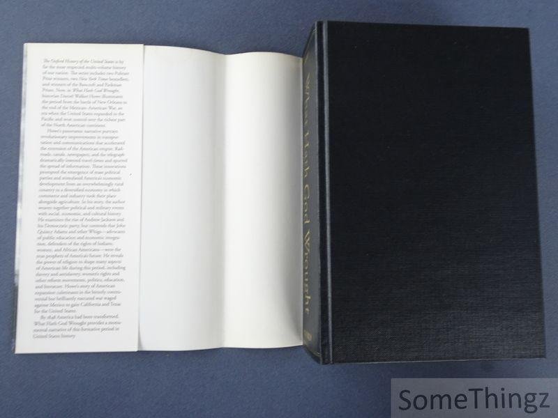 Howe, Daniel Walker. - What Hath God Wrought. The Transformation of America, 1815-1848.