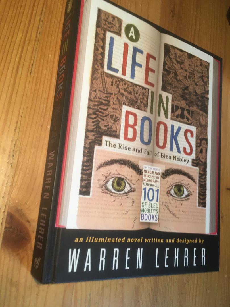 Lehrer, Warren - A Life in Books - The Rise and Fall of Bleu Mobey - an illuminated novel