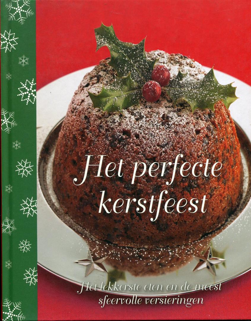 Emma Frith, Nannie Nieland-Weits, Renate Hagenouw - Het perfecte kerstfeest, Het lekkerste eten en de meest sfeervolle versieringen