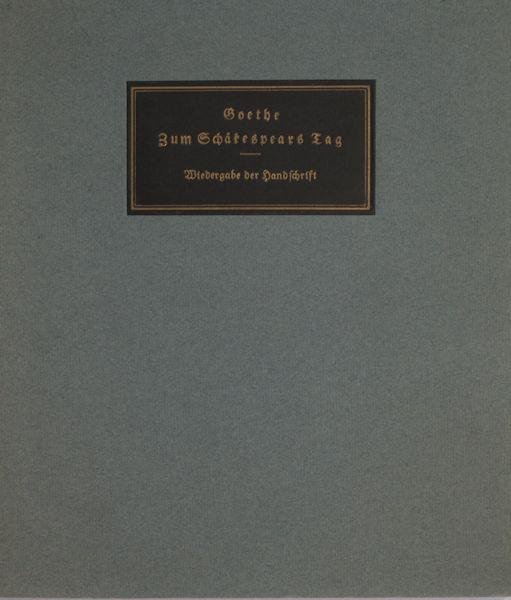 Goethe, J.W. von. - Rede zum Schäkespears Tag. Wiedergabe der Handschrift