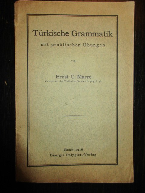 Ernst C. Marré - Türkische Grammatik mit praktischen übungen