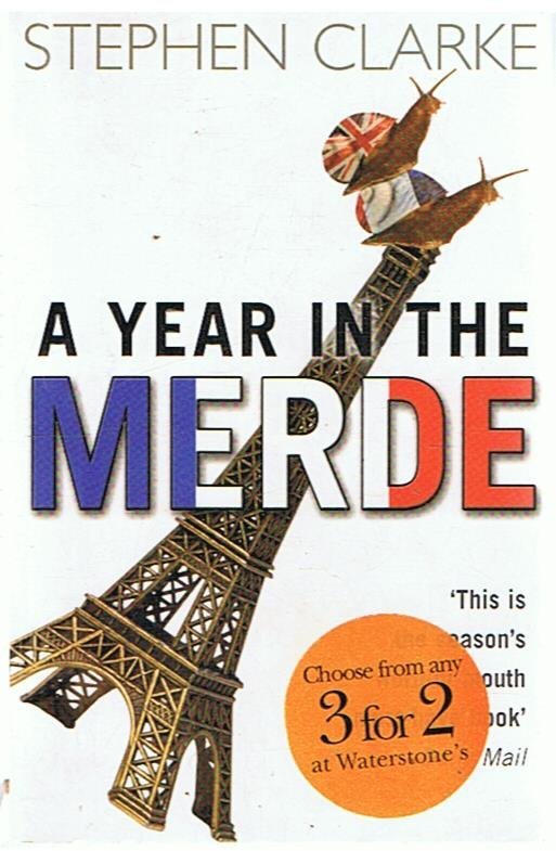Clarke, Stephen - A year in the merde