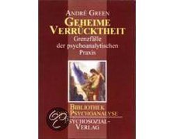 Andre Green - Geheime Verrücktheit
