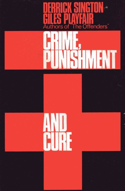 Playfair, Giles & Derrick Sington. - Crime, punishment and cure.