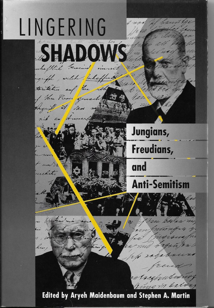 Maidenbaum, Aryeh & Martin, Stephen A. - Lngering shadows, Jungians, Freudians and Anti-semitism