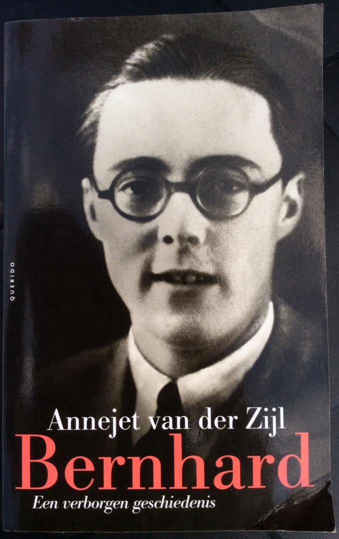 Zijl, Annejet van der - Bernhard / een verborgen geschiedenis