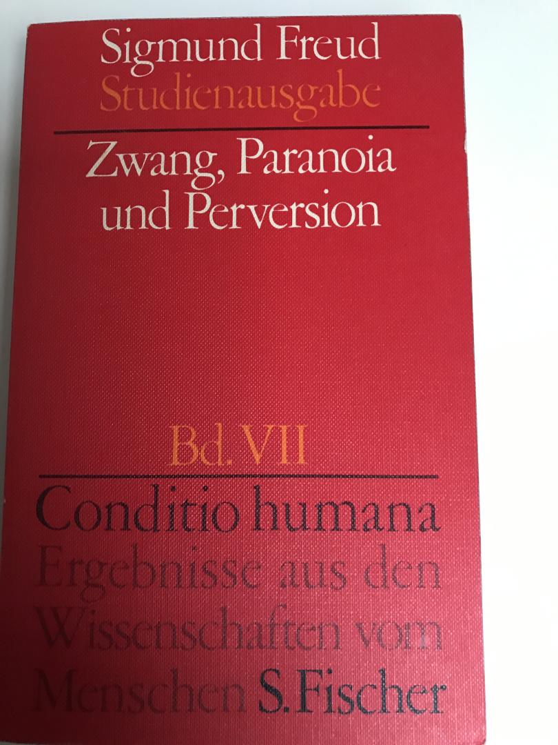 Freud, Sigmund - Zwang, Paranoia und Perversion / Studienausgabe Band VII