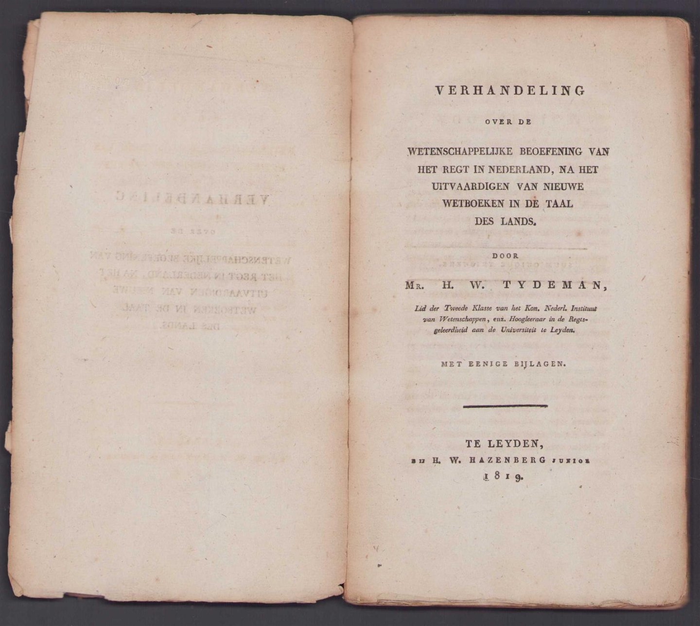 Tydeman, H.W. - Verhandeling over de wetenschappelijke beoefening van het regt in Nederland, na het uitvaardigen van nieuwe wetboeken in de taal des lands, met eenige bijlagen