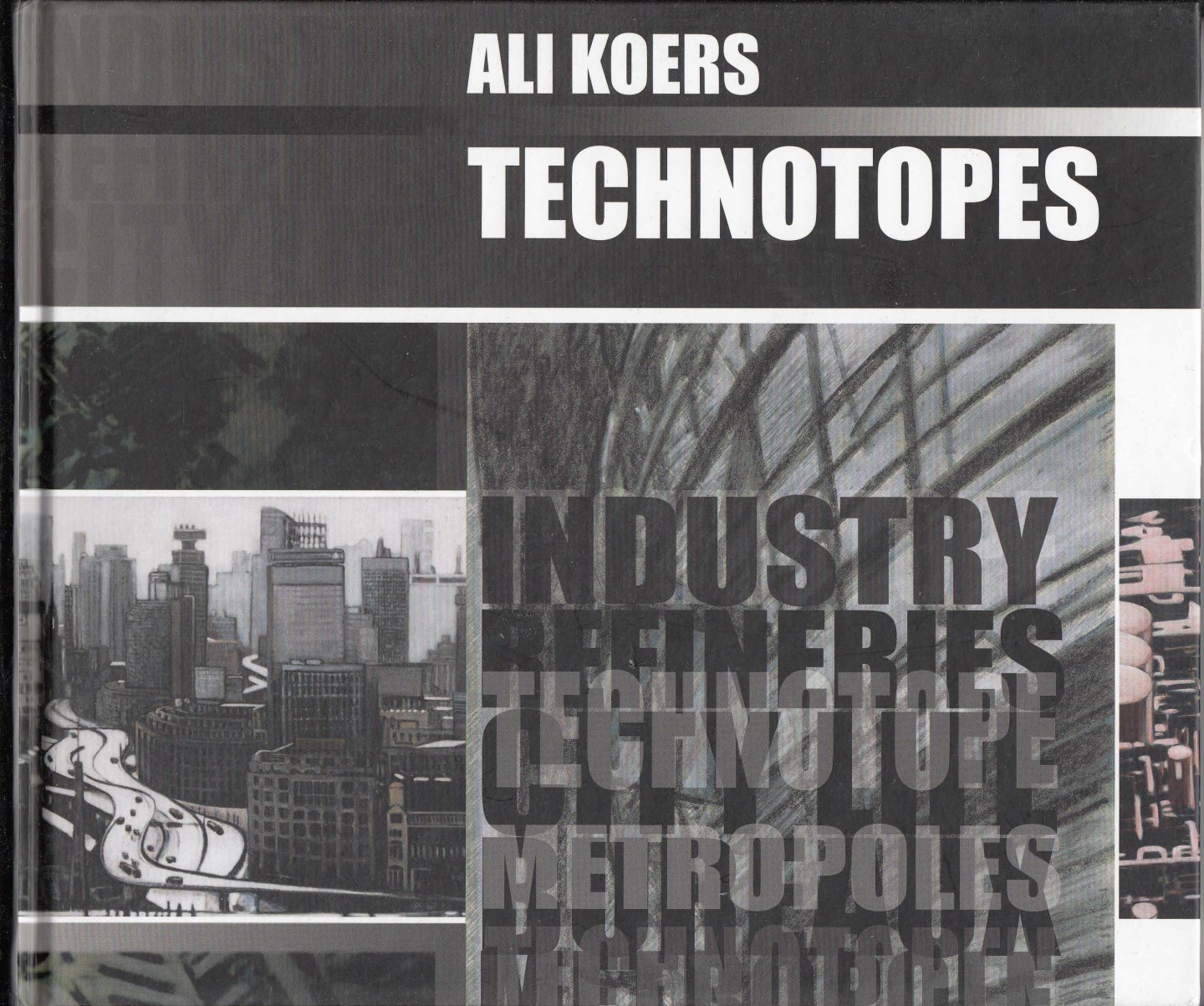 Koers, Ali - Technotopes / Technotopen.