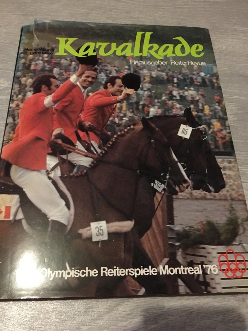 Helmut Wagner, Heinz Meyer - Band 15; Kavalkade, Olympische reiterspiele Montréal